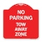 Signmission Designer Series Sign No Parking Tow Away Zone, Red & White Aluminum Sign, 18" x 18", RW-1818-23650 A-DES-RW-1818-23650 - alternate 1